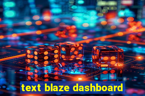 text blaze dashboard